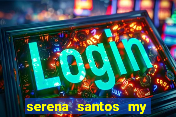 serena santos my pervy family